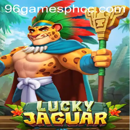 Discover the Thrill of LuckyJaguar: An Intriguing Game by 96gamesph.cc